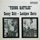 SONNY STITT Sonny Stitt, Lockjaw Davis : Tenor Battles album cover