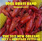 SOUL BRASS BAND Live at JazzFest 2017 album cover