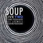 SOUP Soup Live 2 album cover