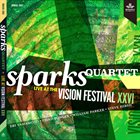 SPARKS QUARTET Live At Vision Festival XXVI album cover