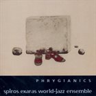 SPIROS EXARAS Phrygianics album cover