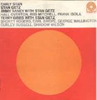 STAN GETZ Early Stan (with Jimmy Raney, Terry Gibbs) (aka Jazz Classics) album cover