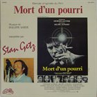 STAN GETZ Mort D'Un Pourri (Bande Originale Du Film) album cover