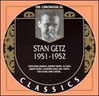 STAN GETZ The Chronological Classics: Stan Getz 1951-1952 album cover