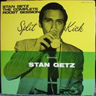 STAN GETZ The Complete Roost Session - Split Kick album cover