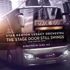 STAN KENTON LEGACY ORCHESTRA The Stage Door Still Swings (And Movies Too) album cover