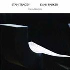 STAN TRACEY Stan Tracey, Evan Parker : Crevulations album cover