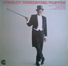 STANLEY TURRENTINE Flipped - Flipped Out album cover
