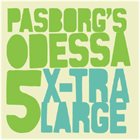 STEFAN PASBORG Passborg's Odessa  5 : X-Tra Large album cover