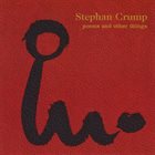 STEPHAN CRUMP Poems and Other Things album cover