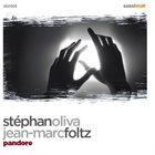 STÉPHAN OLIVA Stéphan Oliva / Jean-Marc Foltz ‎: Pandore album cover