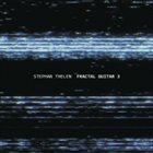 STEPHAN THELEN — Fractal Guitar 3 album cover