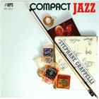 STÉPHANE GRAPPELLI Compact Jazz album cover