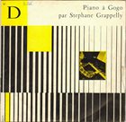 STÉPHANE GRAPPELLI Piano à Gogo (aka Unique Piano Session Paris 1955) album cover