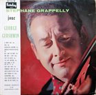 STÉPHANE GRAPPELLI Stephane Grappelly Joue George Gershwin album cover