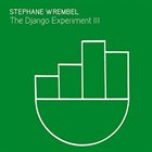 STEPHANE WREMBEL The Django Experiment III album cover