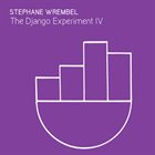 STEPHANE WREMBEL The Django Experiment IV album cover