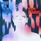 STEPHANIE RICHARDS Take The Neon Lights album cover