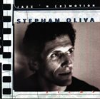 STÉPHAN OLIVA Jazz 'n (E)motion album cover