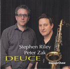 STEPHEN RILEY Stephen Riley & Peter Zak : Deuce album cover