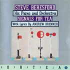 STEVE BERESFORD Signals For Tea album cover