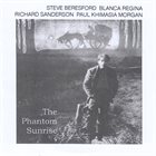 STEVE BERESFORD Steve Beresford, Blanca Regina, Richard Sanderson, Paul Khimasia Morgan : The Phantom Sunrise album cover