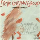 STEVE COLEMAN Steve Coleman Group ‎: Motherland Pulse album cover