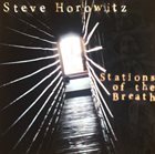 STEVE HOROWITZ Stations Of The Breath album cover