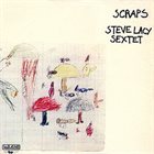 STEVE LACY Steve Lacy Sextet : Scraps album cover