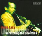 STEVE LACY Scratching The Seventies / Dreams album cover