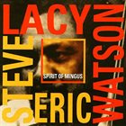 STEVE LACY Steve Lacy / Eric Watson ‎: Spirit Of Mingus album cover