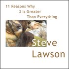 STEVE LAWSON 11 Reasons Why 3 Is Greater Than Everything - Remastered album cover
