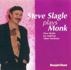 STEVE SLAGLE Slagle Plays Monk album cover