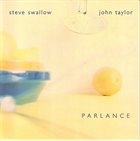 STEVE SWALLOW Steve Swallow,  John Taylor : Parlance album cover
