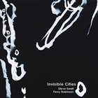 STEVE SWELL Steve Swell, Perry Robinson ‎: Invisible Cities album cover