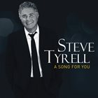 STEVE TYRELL A Song For You album cover