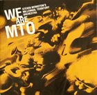 STEVEN BERNSTEIN Millennial Territory Orchestra : We Are M.T.O. album cover