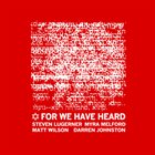 STEVEN LUGERNER For We Have Heard (EP) album cover