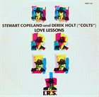 STEWART COPELAND Stewart Copeland And Derek Holt ‎: Love Lessons album cover
