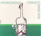 STRING CONNECTION Workoholic album cover