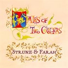 STRUNZ & FARAH Tales Of Two Guitars album cover