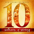SULTANS OF STRING Ten Years of Music album cover