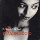 SUMITRA The Secret Of Our Souls album cover
