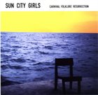 SUN CITY GIRLS Carnival Folklore Resurrection 6: Sumatran Electric Chair album cover