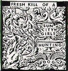 SUN CITY GIRLS Fresh Kill Of A Cape Hunting Dog album cover