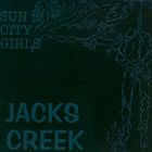 SUN CITY GIRLS Jacks Creek album cover