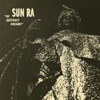 SUN RA Of Abstract Dreams album cover