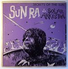 SUN RA — Sun Ra & His Solar Arkestra : Secrets of the Sun album cover