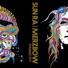 SUN RA Sun Ra / Merzbow ‎: Strange City album cover