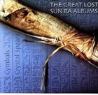 SUN RA The Great Lost Sun Ra Albums album cover